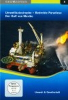Umweltkatastrophen - Bedrohte Paradiese: Der Golf von Mexiko - Welt Edition 8