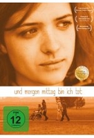 Und morgen Mittag bin ich tot