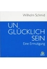 Unglücklich sein - Eine Ermutigung