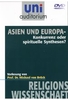 Uni Auditorium - Asien und Europa: Konkurrenz oder spirituelle Synthese?