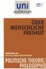 Uni Auditorium - Über menschliche Freiheit