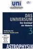 Uni Auditorium - Das Universum 3 - Der Kreislauf der Materie - Astrophysik