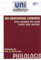 Uni Auditorium - Die griechische Literatur: Von Homer bis zum Ende der Antike