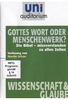 Uni Auditorium - Gottes Wort oder Menschenwerk?