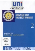 Uni Auditorium - Grund der Welt und letzte Wahrheit - Religionsphilosophie 2