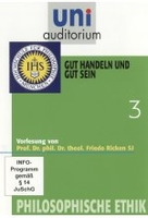 Uni Auditorium - Gut handeln und gut sein - Philosophische Ethik 3