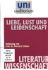 Uni Auditorium - Liebe,  Lust und Leidenschaft - Literaturwissenschaft
