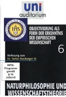 Uni Auditorium - Objektivierung als Form der Erkenntnis der empirischen Wissenschaft - Naturphilosophie und Wissenschaft