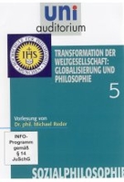 Uni Auditorium - Transformation der Weltgesellschaft - Globalisierung und Philosophie - Sozialphilosophie Teil 5