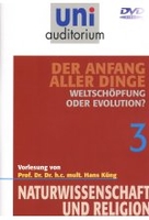 Uni Auditorium - Weltschöpfung oder Evolution - Der Anfang aller Dinge 3 - Naturwissenschaft und Religion