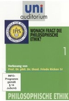 Uni Auditorium - Wonach fragt die Philosophische Ethik? Philosophische Ethik1
