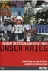 Unser Krieg - Heimat Deutschland 1933-1945