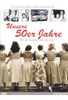 Unsere 50er Jahre - Box [2 DVDs]