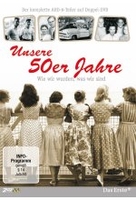 Unsere 50er Jahre - Wie wir wurden,  was wir sind [2 DVDs]