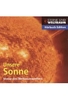 Unsere Sonne - Motor des Weltraumwetters