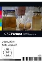 Unsere Zukunft - Werden wir noch satt? - NZZ Format