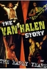 Van Halen - The Van Halen Story/The Early Years