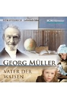 Vater der Waisen - Georg Müller