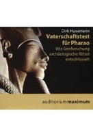 Vaterschaftstest für Pharao - Wie Genforschung archäologische Rätsel entschlüsselt