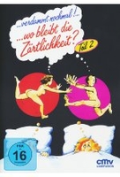 Verdammt nochmal!. .. wo bleibt die Zärtlichkeit? - Teil 2