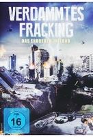 Verdammtes Fracking - Das Erdbeben-Inferno
