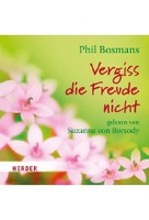 Vergiss die Freude nicht