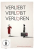 Verliebt,  Verlobt,  Verloren