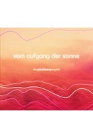 Vom Aufgang der Sonne - Das Psalmenprojekt