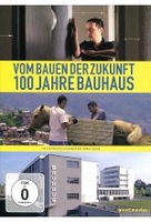 Vom Bauen der Zukunft - 100 Jahre Bauhaus