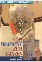 Vom Fragment zum Ganzen - Alfred Darda