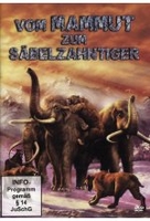 Vom Mammut zum Säbelzahntiger