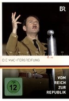 Vom Reich zur Republik - Die Machtergreifung