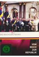 Vom Reich zur Republik - Die Reichsgründung