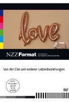 Von der Ehe und anderen Liebesbeziehungen - NZZ Format