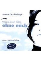 Von nun an bitte ohne mich