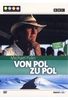 Von Pol zu Pol [3 DVDs]