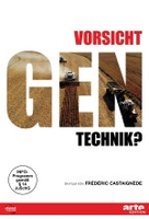 Vorsicht Gentechnik?