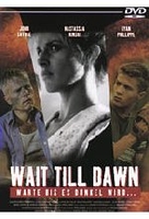 Wait till dawn