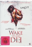 Wake Up and Die - Uncut