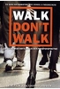 Walk dont walk (OmU)