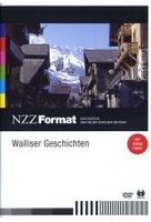 Walliser Geschichten - NZZ Format