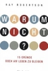 Warum nicht? - 15 Gründe,  doch am Leben zu bleiben