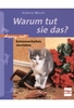 Warum tut sie das? - Katzenverhalten verstehen