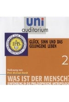 Was ist der Mensch 2 - Glück,  Sinn und das gelungene Leben - uni auditorium