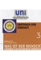 Was ist der Mensch 3 - Emotionen und Vernunft - uni auditorium