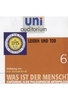 Was ist der Mensch 6 - Leiden und Tod - uni auditorium