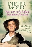 Was wir nicht haben,  brauchen Sie nicht