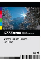 Wasser,  Eis und Schnee - Die Film - NZZ Format
