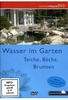 Wasser im Garten - Teiche,  Bäche,  Brunnen