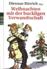 Weihnachten mit der buckligen Verwandtschaft